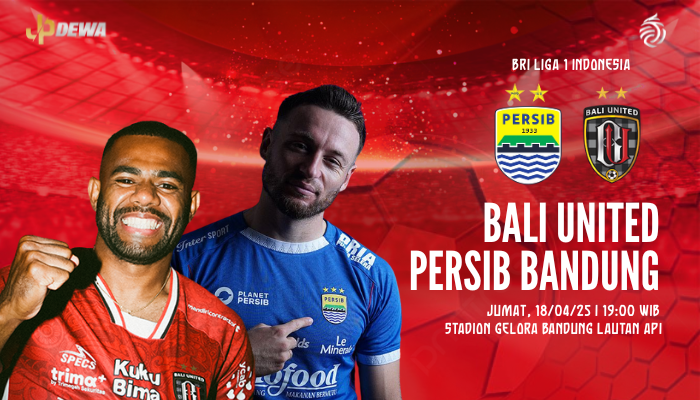 Prediksi BRI Liga 1: Persib vs Bali United 18 April 2025