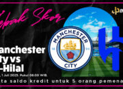 Tebak Skor Man City vs Al-Hilal dan Raih Saldo Dari JPDEWA