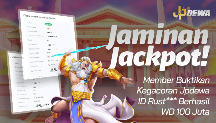 Jaminan Jackpot! Member JPDEWA Sukses WD 100 Juta
